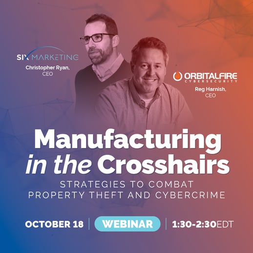 manufacturing in the crosshairs: strategies to combat property theft and cybercrime. webinar, october 18, 1:30-2:30 EDT.